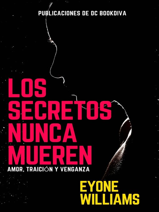 Title details for Los secretos nunca mueren by Eyone Williams - Available